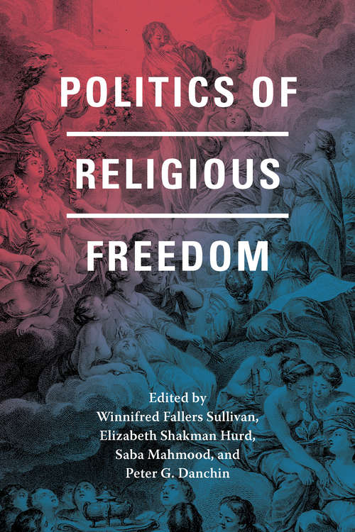 Book cover of Politics of Religious Freedom