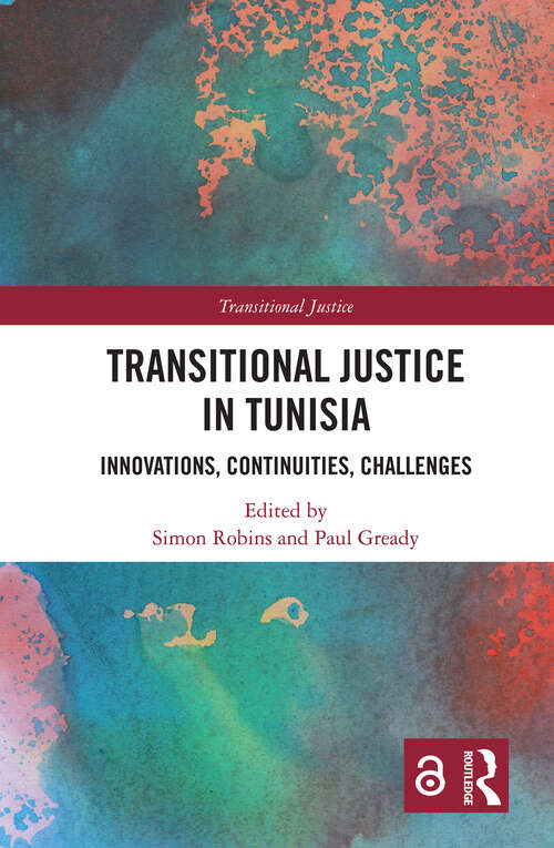 Book cover of Transitional Justice in Tunisia: Innovations, Continuities, Challenges