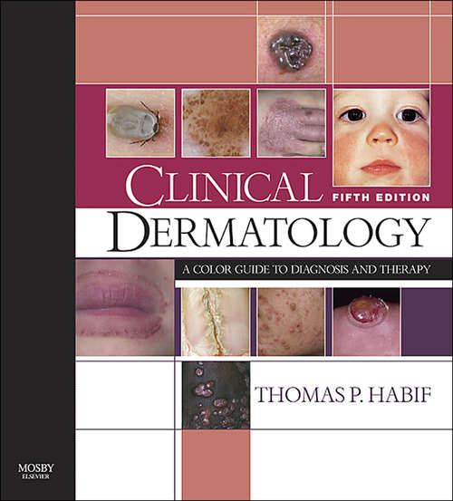 Book cover of Clinical Dermatology E-Book: A Color Guide To Diagnosis And Therapy (5)