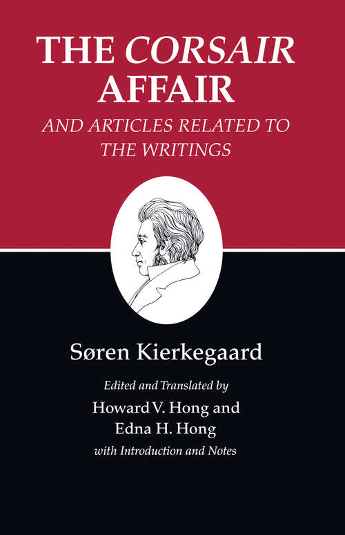 Book cover of Kierkegaard's Writings, XIII, Volume 13: The "Corsair Affair" and Articles Related to the Writings