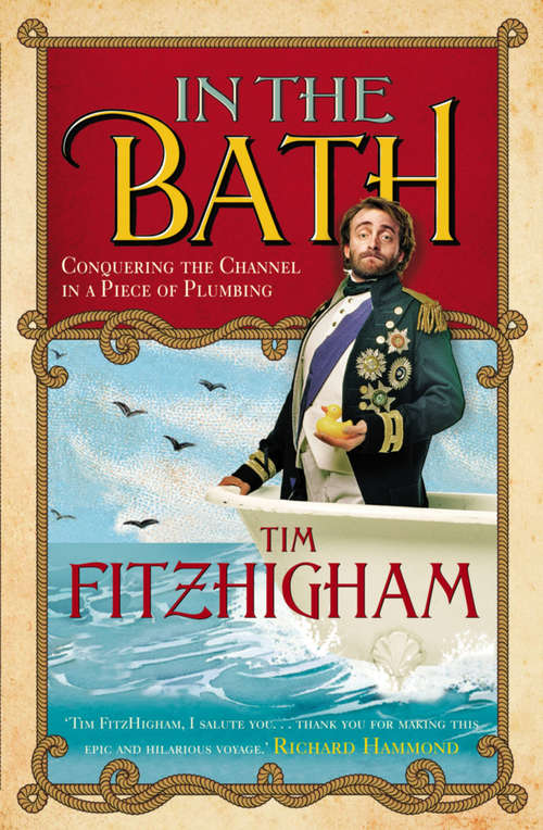 Book cover of In The Bath: Conquering the Channel in a Piece of Plumbing