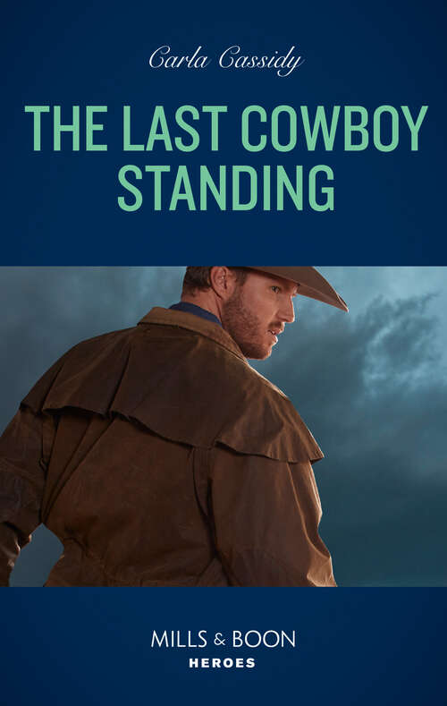 Book cover of The Last Cowboy Standing (ePub edition) (Cowboys of Holiday Ranch #14)