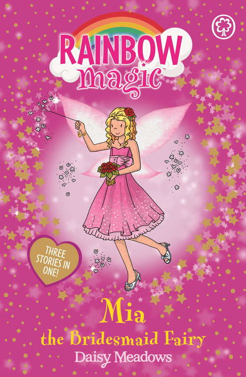 Book cover of Mia the Bridesmaid Fairy: Special (Rainbow Magic #1)
