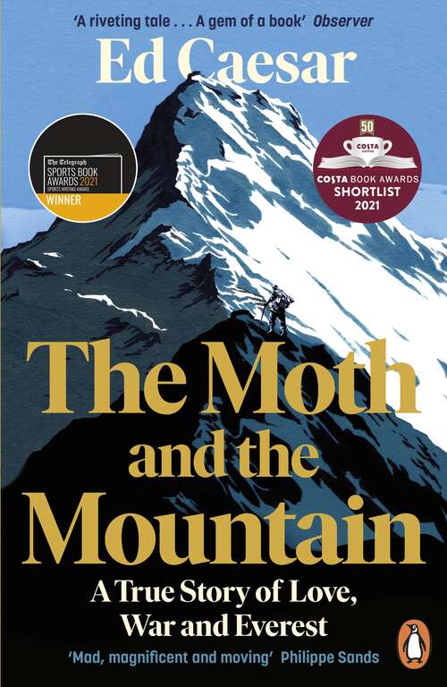 Book cover of The Moth and the Mountain: A True Story of Love, War and Everest