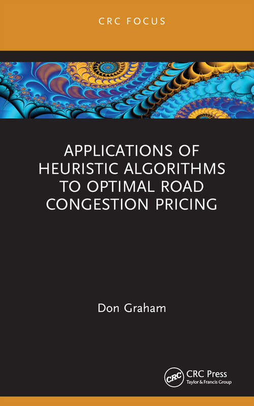 Book cover of Applications of Heuristic Algorithms to Optimal Road Congestion Pricing