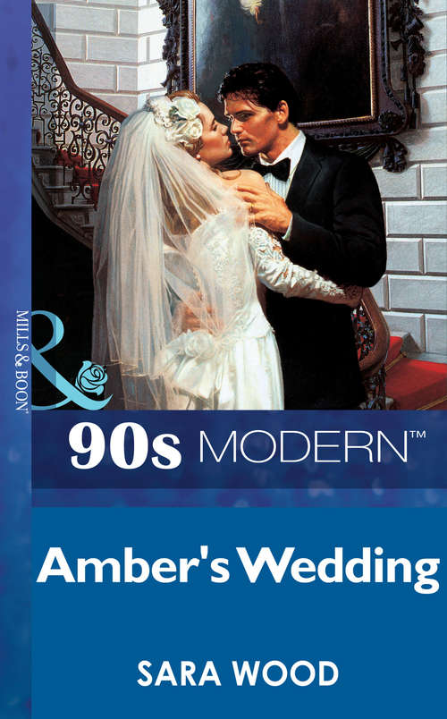 Book cover of Amber's Wedding (ePub First edition) (Mills And Boon Vintage 90s Modern Ser.)