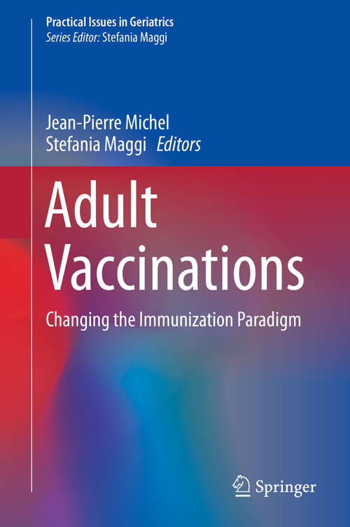 Book cover of Adult Vaccinations: Changing the Immunization Paradigm (1st ed. 2019) (Practical Issues in Geriatrics)