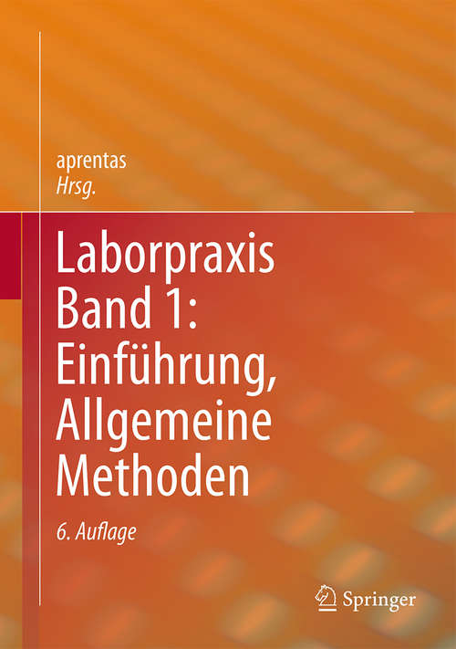 Book cover of Laborpraxis Band 1: Einführung, Allgemeine Methoden (6. Aufl. 2017)