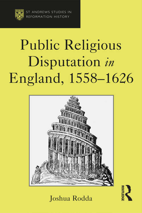 Book cover of Public Religious Disputation in England, 1558–1626