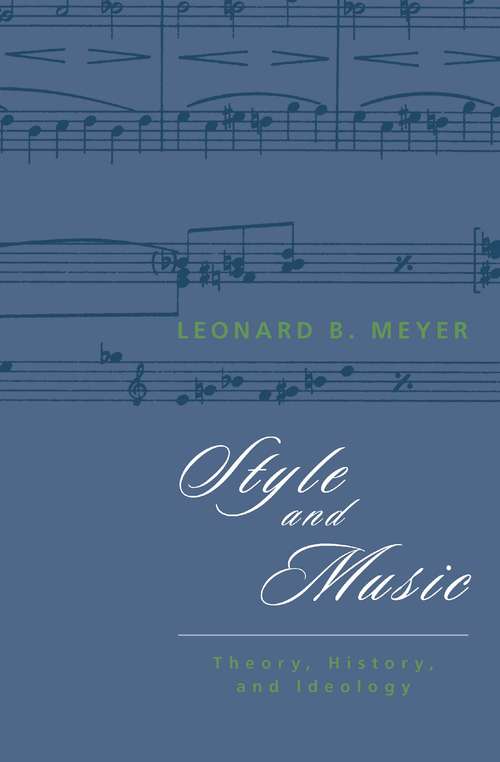 Book cover of Style and Music: Theory, History, and Ideology