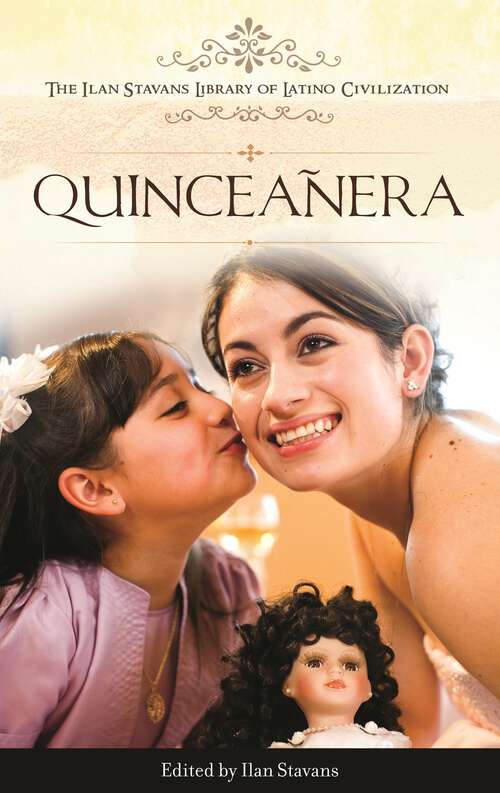 Book cover of Quinceañera (The Ilan Stavans Library of Latino Civilization)