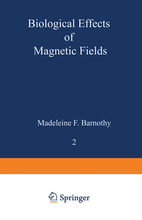 Book cover of Biological Effects of Magnetic Fields: Volume 2 (1969)