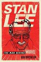 Book cover of Stan Lee: The Man Behind Marvel