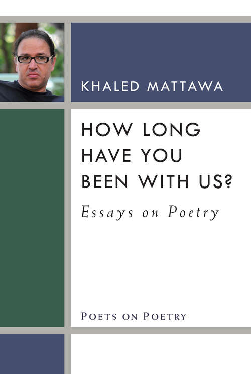 Book cover of How Long Have You Been With Us?: Essays on Poetry (Poets On Poetry)