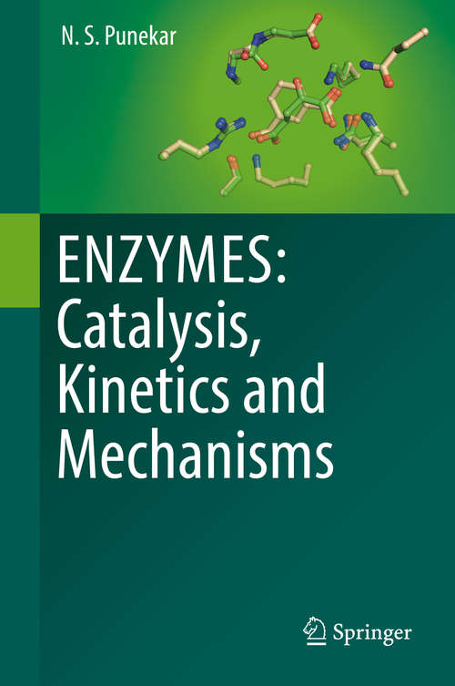 Book cover of ENZYMES: Catalysis, Kinetics and Mechanisms (1st ed. 2018)