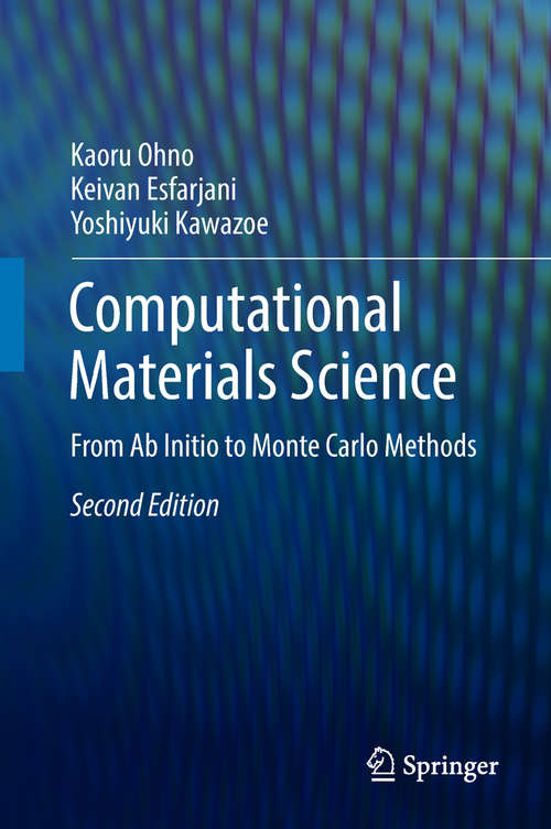 Book cover of Computational Materials Science: From Ab Initio to Monte Carlo Methods (Springer Series In Solid-state Sciences Ser. #129)