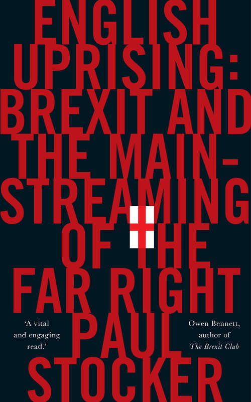 Book cover of English Uprising: Brexit and the Mainstreaming of the Far Right