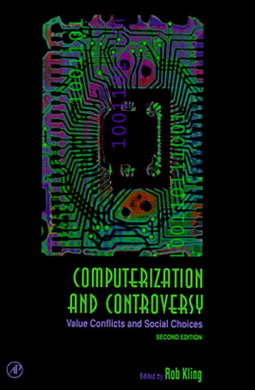Book cover of Computerization and Controversy: Value Conflicts and Social Choices (2)
