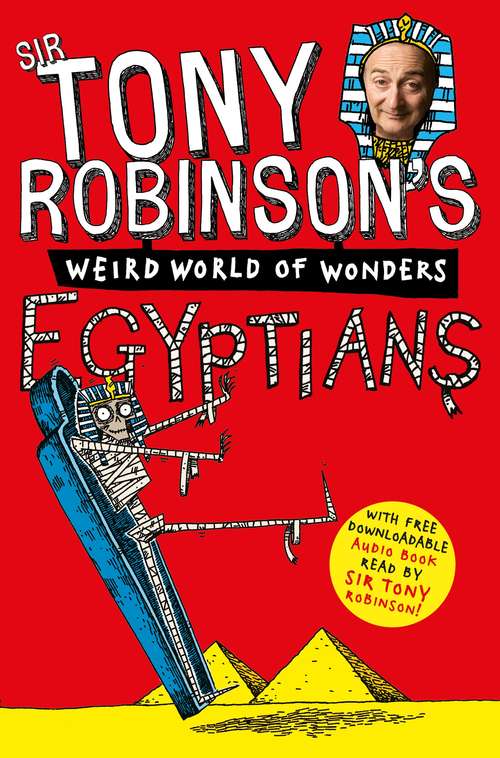 Book cover of Egyptians (Sir Tony Robinson's Weird World of Wonders #4)