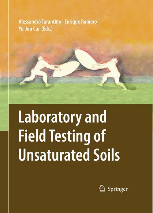Book cover of Laboratory and Field Testing of Unsaturated Soils (2009)