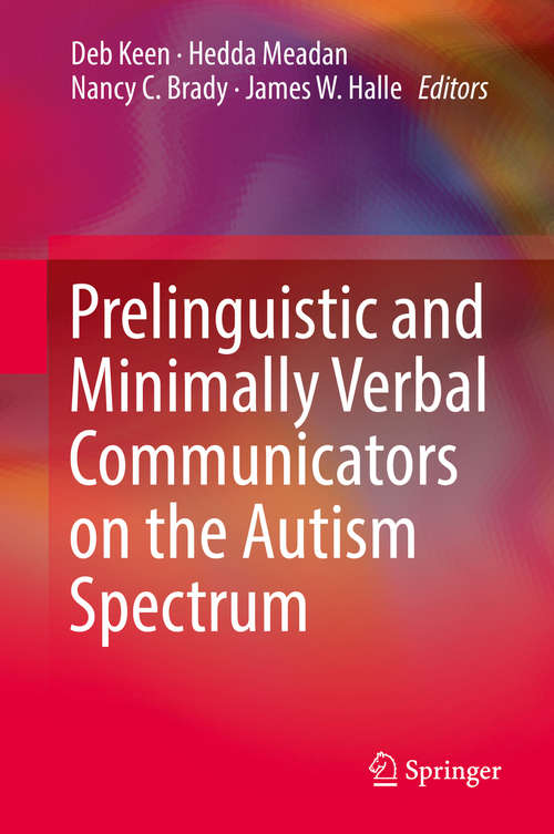 Book cover of Prelinguistic and Minimally Verbal Communicators on the Autism Spectrum (1st ed. 2016)