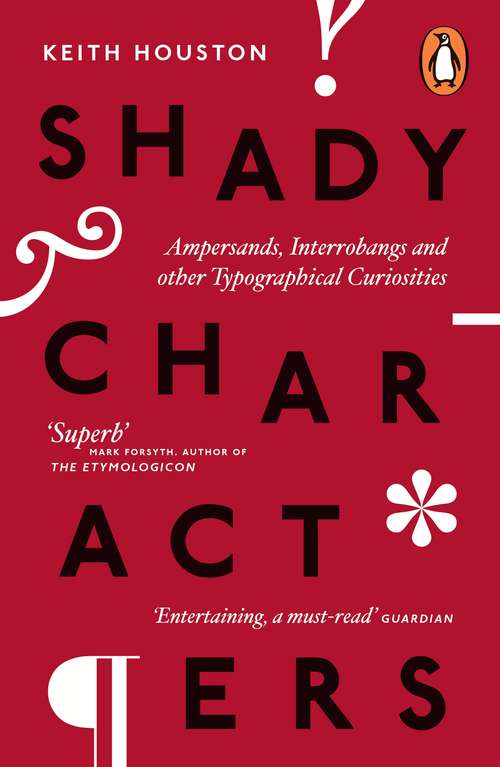 Book cover of Shady Characters: Ampersands, Interrobangs and other Typographical Curiosities