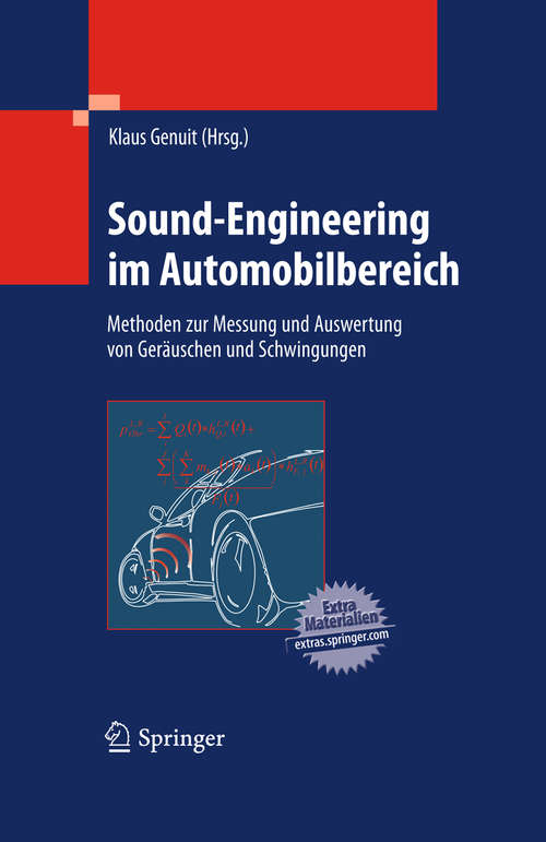 Book cover of Sound-Engineering im Automobilbereich: Methoden zur Messung und Auswertung von Geräuschen und Schwingungen (2010)