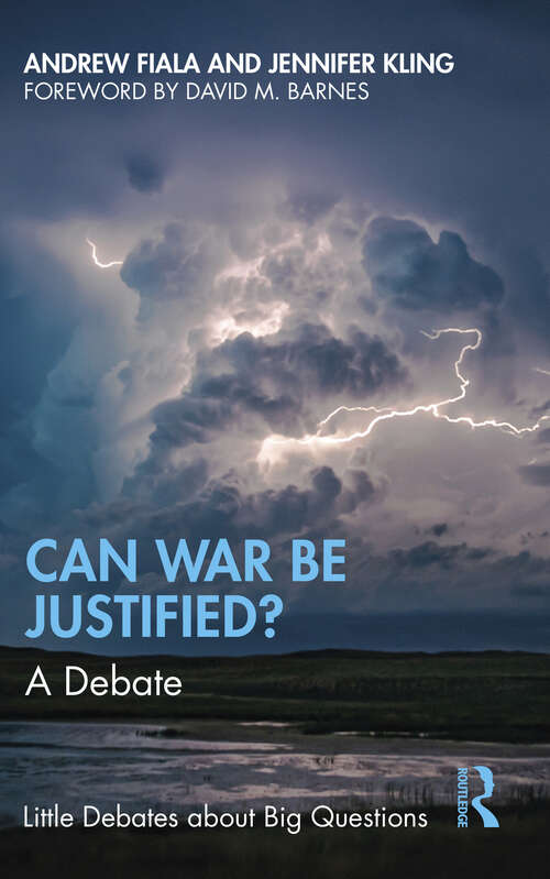 Book cover of Can War Be Justified?: A Debate (Little Debates about Big Questions)