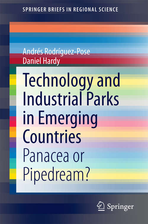Book cover of Technology and Industrial Parks in Emerging Countries: Panacea or Pipedream? (2014) (SpringerBriefs in Regional Science)