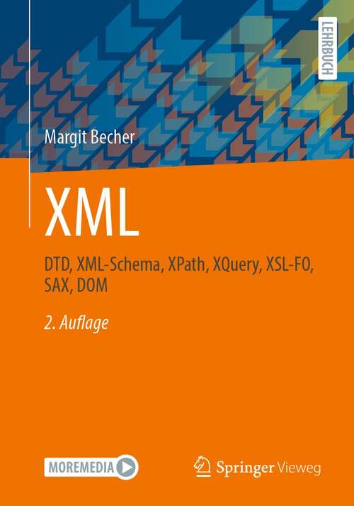Book cover of XML: DTD, XML-Schema, XPath, XQuery, XSL-FO, SAX, DOM (2. Aufl. 2022)