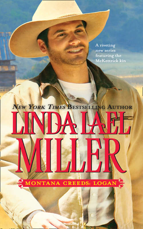 Book cover of Montana Creeds: Montana Creeds: Logan Montana Creeds: Dylan Montana Creeds: Tyler (ePub First edition) (The Montana Creeds #1)