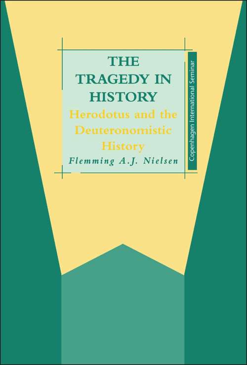 Book cover of The Tragedy in History: Herodotus and the Deuteronomistic History (The Library of Hebrew Bible/Old Testament Studies)