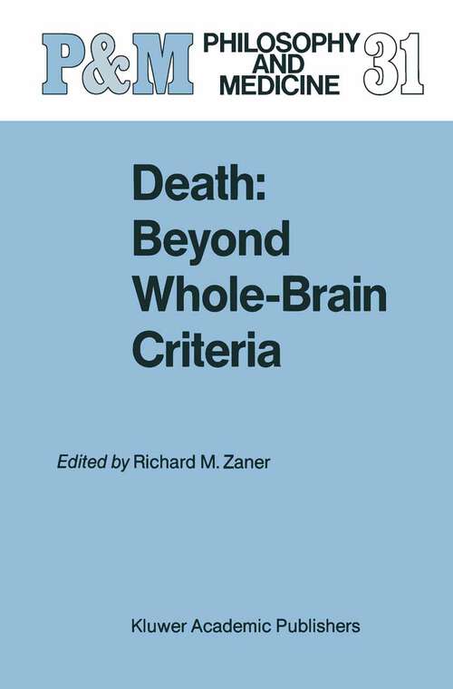 Book cover of Death: Beyond Whole-Brain Criteria (1988) (Philosophy and Medicine #31)