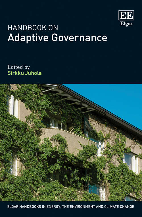 Book cover of Handbook on Adaptive Governance (Elgar Handbooks in Energy, the Environment and Climate Change)