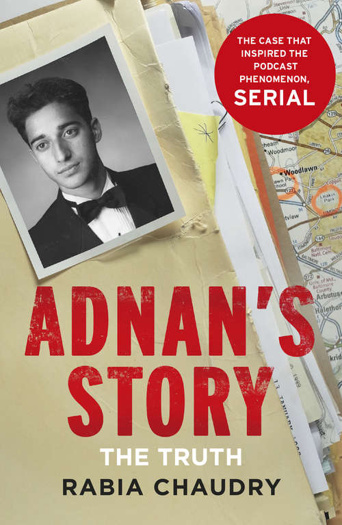 Book cover of Adnan's Story: The Case That Inspired the Podcast Phenomenon Serial
