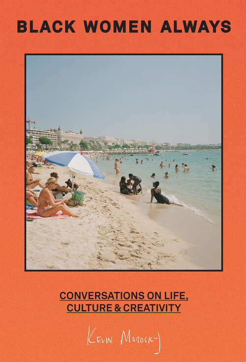 Book cover of Black Women Always: Conversations On Life, Culture And Creativity (ePub edition)