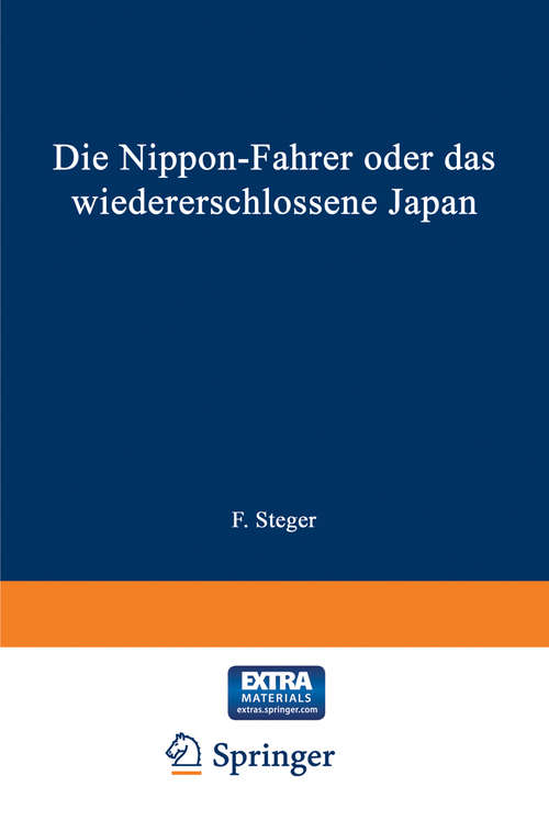 Book cover of Die Nippon-Fahrer oder das wiedererschlossene Japan (1. Aufl. 1861)