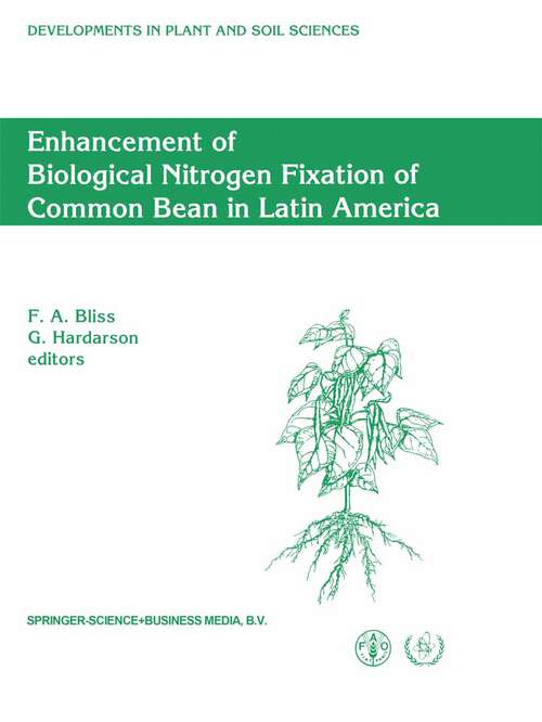 Book cover of Enhancement of Biological Nitrogen Fixation of Common Bean in Latin America: Results from an FAO/IAEA Co-ordinated Research Programme, 1986–1991 (1993) (Developments in Plant and Soil Sciences #52)