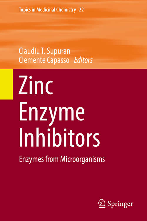 Book cover of Zinc Enzyme Inhibitors: Enzymes from Microorganisms (Topics in Medicinal Chemistry #22)