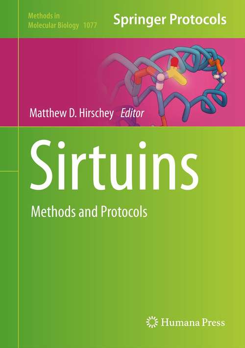 Book cover of Sirtuins: Methods and Protocols (2013) (Methods in Molecular Biology #1077)