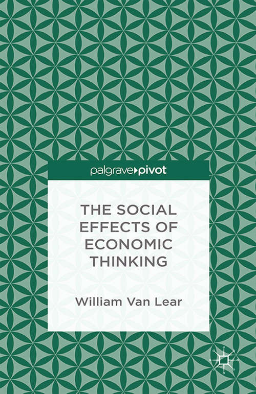 Book cover of The Social Effects of Economic Thinking (2014)
