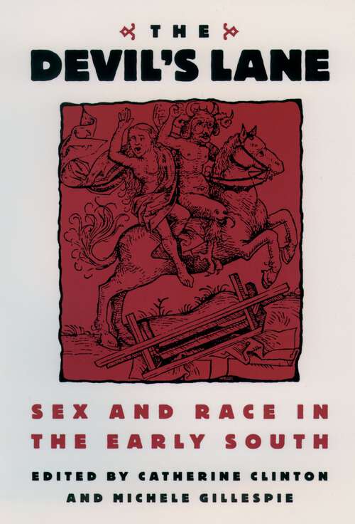 Book cover of The Devil's Lane: Sex and Race in the Early South