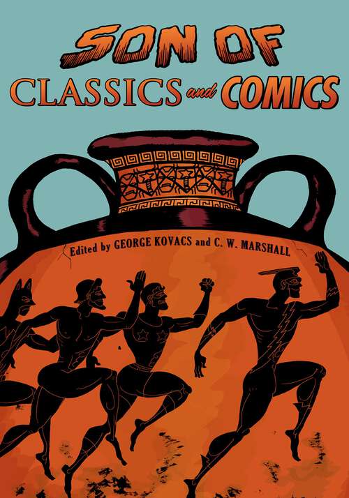 Book cover of SON OF CLASSICS AND COMICS CLPR C (Classical Presences)