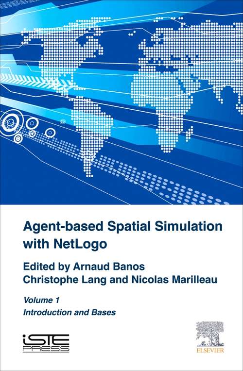 Book cover of Agent-Based Spatial Simulation with NetLogo Volume 1: Introduction And Bases