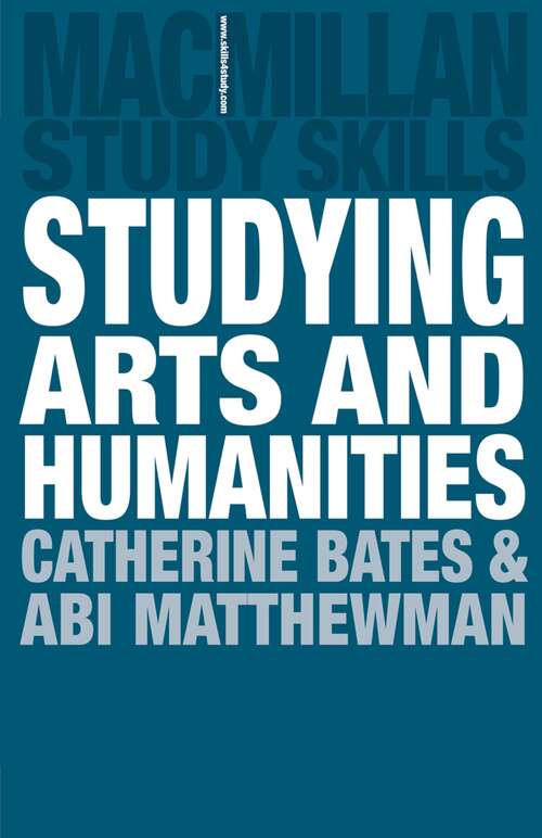 Book cover of Studying Arts and Humanities (2009) (Macmillan Study Skills)