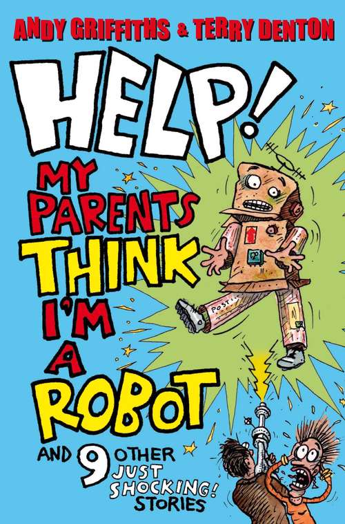 Book cover of Help! My Parents Think I'm a Robot (Help! #3)