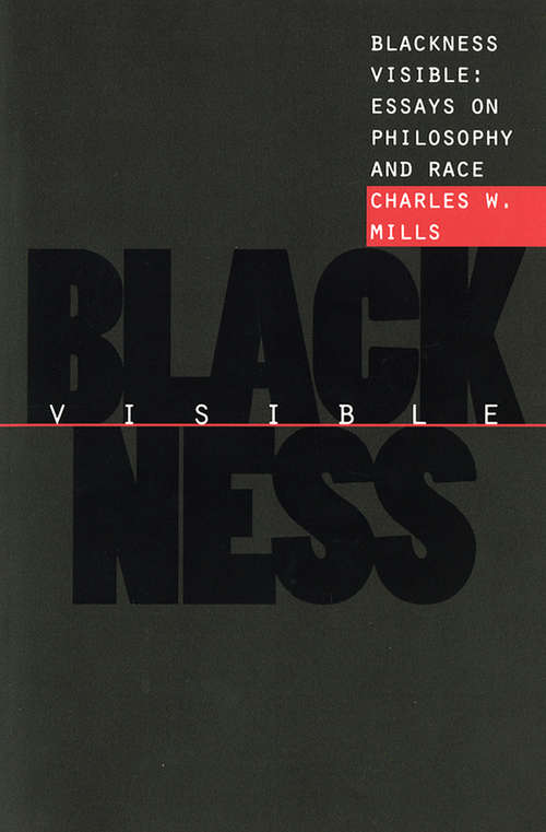 Book cover of Blackness Visible: Essays on Philosophy and Race