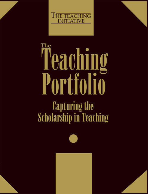 Book cover of The Teaching Portfolio: Capturing the Scholarship in Teaching