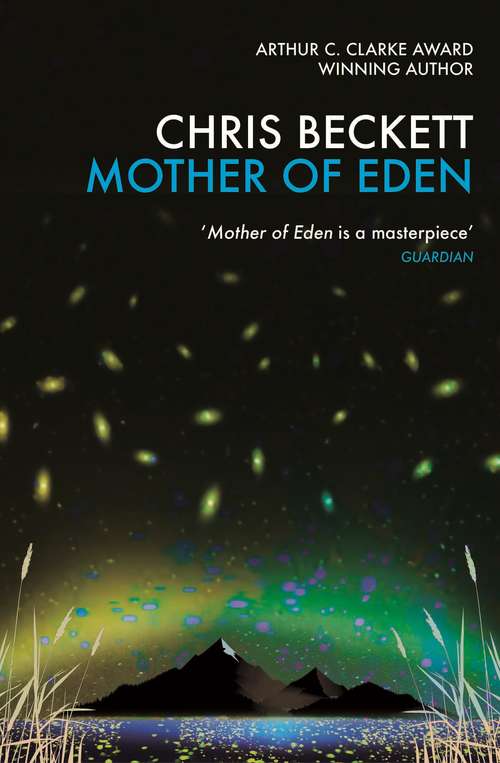 Book cover of Mother of Eden: Shortlisted for the British Science Fiction Association Novel of the Year Award, 2015 (Main) (Dark Eden Ser. #2)