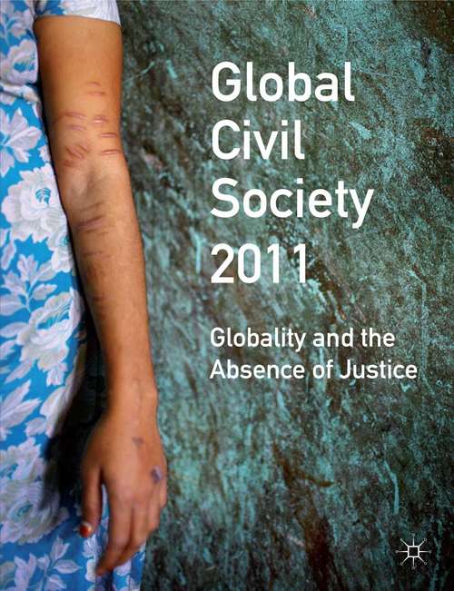 Book cover of Global Civil Society 2011: Globality and the Absence of Justice (2011) (Global Civil Society Yearbook)